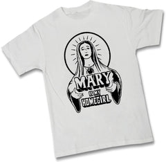 Mary Is My Homegirl Mens T-Shirt