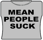 Mean People Suck Girls T-Shirt