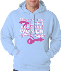 Men To the Left, Because Women Are Always Right Adult Hoodie