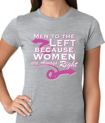 Men To the Left, Because Women Are Always Right Ladies T-shirt