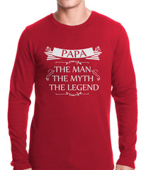 Mens Papa - The Man, The Myth, The Legend Fathers Day Thermal Shirt