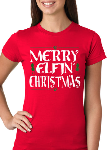 Merry Elfin' Christmas Funny Girls T-shirt
