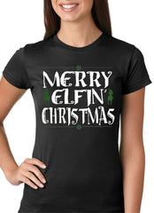 Merry Elfin' Christmas Funny Girls T-shirt