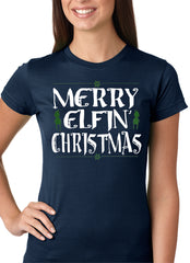 Merry Elfin' Christmas Funny Girls T-shirt