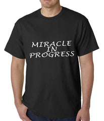 Miracle In Progress Mens T-shirt