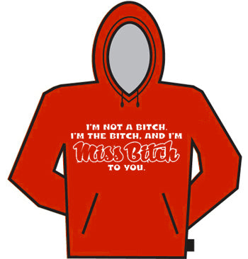 Miss Bitch To You Hoodie
