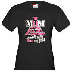 Mom: No Salary, Sick Days, or Vacation Girl's T-Shirt