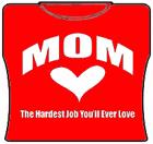 Mom The Hardest Job Girls T-Shirt
