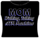 Mom Walking ATM Girls T-Shirt