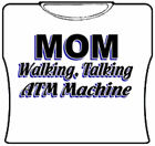 Mom Walking ATM Girls T-Shirt
