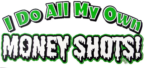 Money Shots T-Shirt