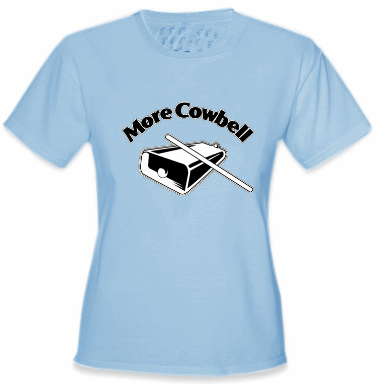 More Cowbell Girls T-Shirt