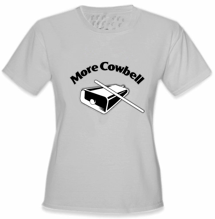 More Cowbell Girls T-Shirt