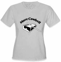 More Cowbell Girls T-Shirt