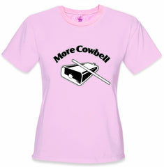 More Cowbell Girls T-Shirt