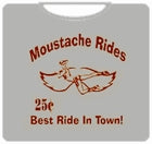 Mustache Rides Best Rides In Town T-Shirt