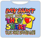 My Aunt Got This Shirt For Me Kids T-Shirt