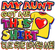 My Aunt Got This Shirt For Me Kids T-Shirt