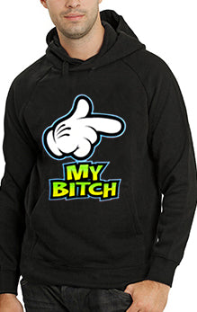 My Bitch Adult Hoodie