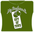 My Boyfriend Is Out Of Town Girls T-Shirt