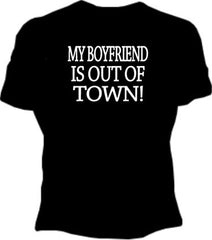 My Boyfriend Is Out Of Town Girls T-Shirt