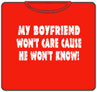 My Boyfriend Won't Care T-Shirt (Mens)