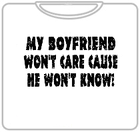 My Boyfriend Won't Care T-Shirt (Mens)