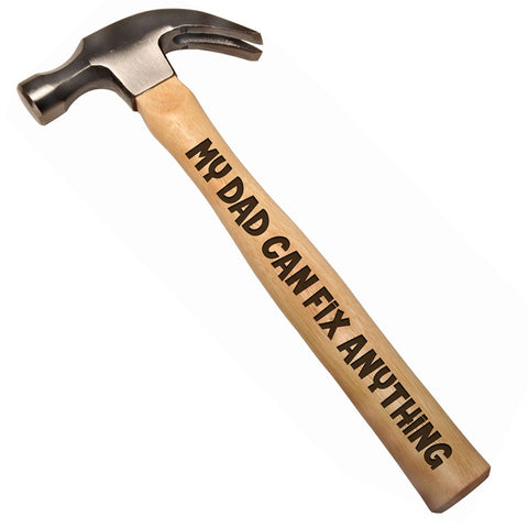 My Dad Can Fix Anything DIY Gift Engraved Wood Handle Steel Hammer