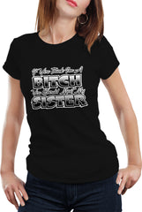 My Sisters A Bitch Girl's T-Shirt