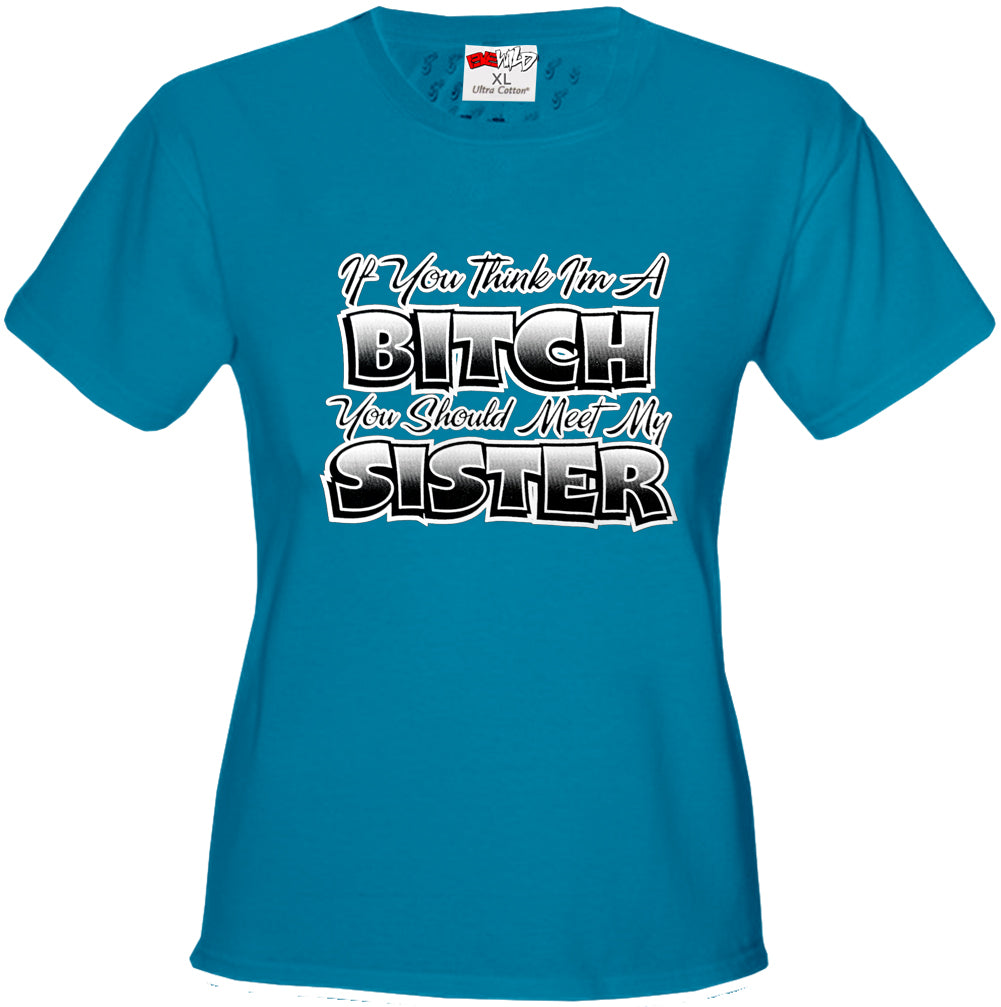 My Sisters A Bitch Girl's T-Shirt