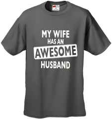 My Wife Has An Awesome Husband Men's T-Shirt