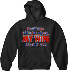 My Wife knows It All Adult Hoodie