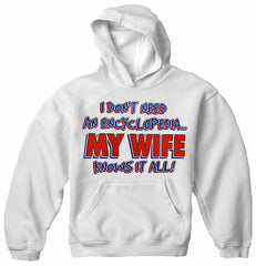 My Wife knows It All Adult Hoodie