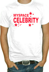 Myspace Celebrity T-Shirt
