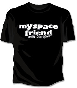 Myspace Friend With Benefits Girls T-Shirt