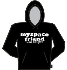 Myspace Friend With Benefits Hoodie