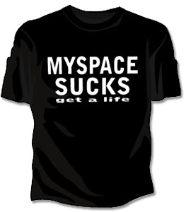 Myspace Sucks Get A Life Girls T-Shirt