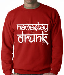 Namastay Drunk Funny Adult Crewneck