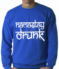 Namastay Drunk Funny Adult Crewneck