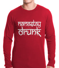 Namastay Drunk Funny Thermal Shirt