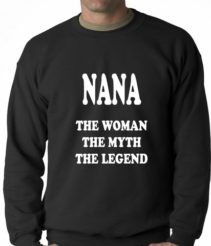 Nana The Woman The Myth The Legend Adult Crewneck