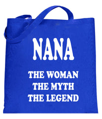 Nana The Woman The Myth The Legend Tote Bag