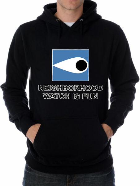 Neighborhood Watch Is Fun Hoodie –