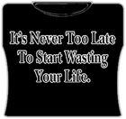 Never Too Late Girls T-Shirt