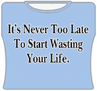 Never Too Late Girls T-Shirt