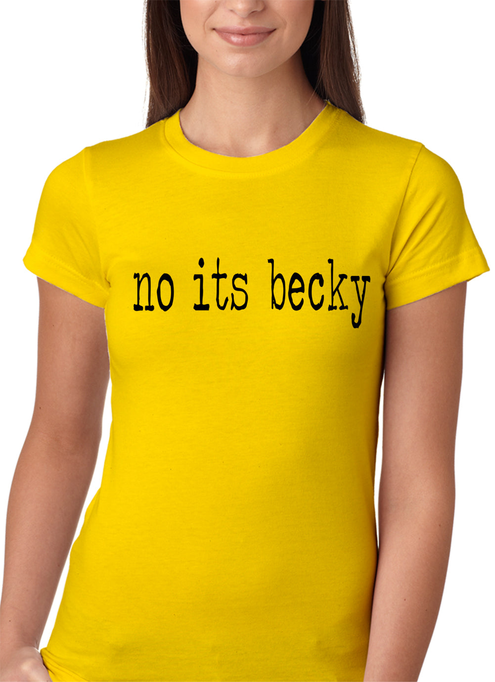No Its Becky,  Girls T-shirt