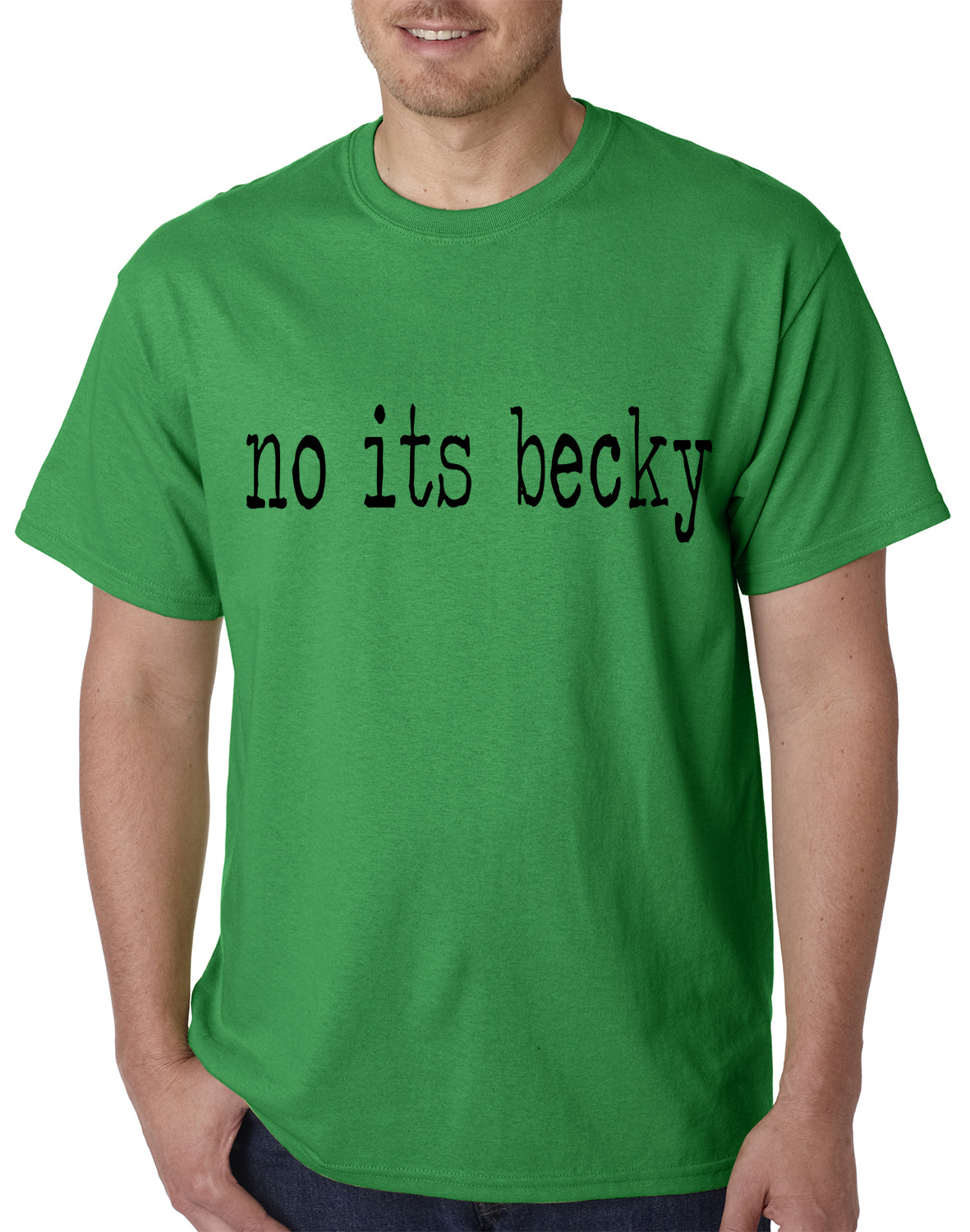 No Its Becky Mens T-shirt