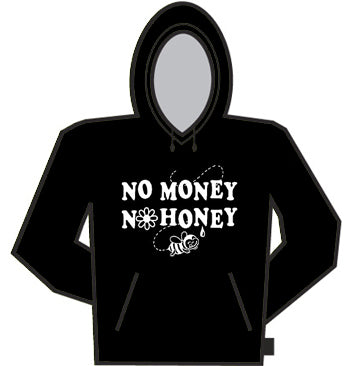 No Money No Honey Hoodie