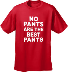 No Pants Are The Best Pants Men's T-Shirt