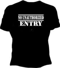 No Unauthorized Entry Girls T-Shirt